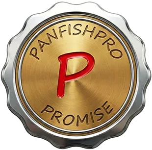 The Panfishpro promise seal of quality, integrity, and value.